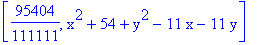 [95404/111111, x^2+54+y^2-11*x-11*y]